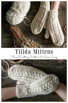 two pictures of knitted mittens with text overlay that reads,'tilda mittens the knitting pattern & true story