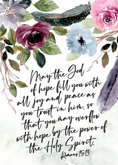 a watercolor painting with the words, may the god help fill your with all important peace