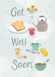 the words get well soon are written in black ink on a blue background with tea, lemons and bread