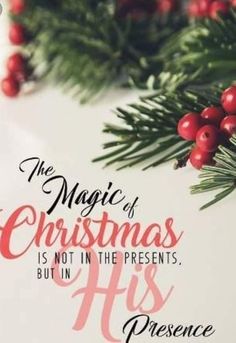 the magic of christmas is not in the presents, but in the presence