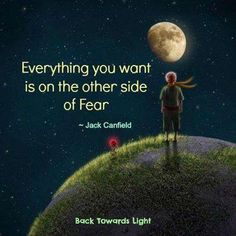 a person standing on top of a grass covered hill under a full moon with the caption, everything you want is on the other side of fear