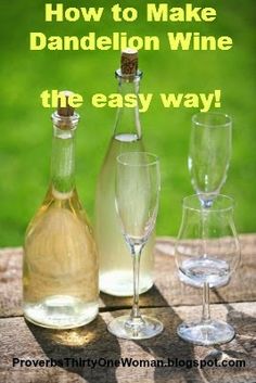 three wine glasses and two bottles sitting on a table with the words how to make dandelion wine the easy way