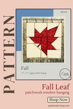 the fall leaf patchwork window hanging pattern is shown