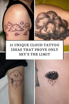 four different tattoos with the words unique cloud tattoo ideas that prove only sky's the limit