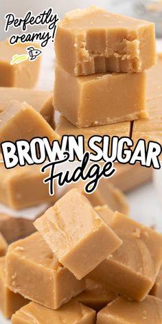 some brown sugar fudges stacked on top of each other with the title above it