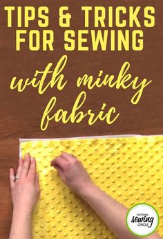 a woman is working on a crochet project with the title tips and tricks for sewing with minky fabric