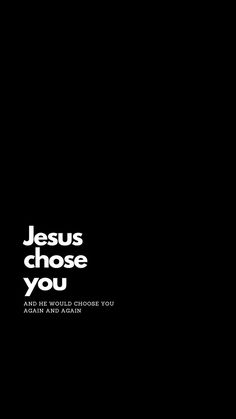 the words jesus chose you are in white on a black background with an image of a clock tower