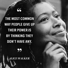 a woman with dreadlocks and a quote about the most common way people give up their power is by thinking they don't have any