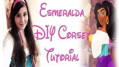 Diy Esmeralda Costume, Esmeralda Halloween Costume, Make A Corset, Glinda Costume, Corset Diy, How To Make A Corset, Corset Tutorial, Esmeralda Disney