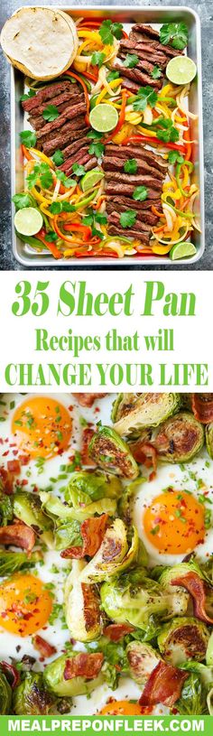 the meal is prepared and ready to be eaten with text that reads 35 sheet pan recipes that will change your life