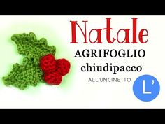 a crocheted holly with red berries on it and the words natde agrifoglio chiudipacco