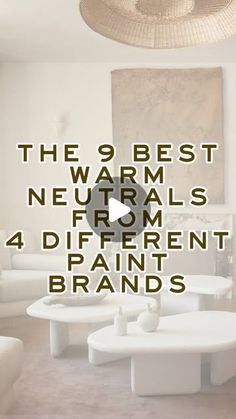 the 9 best warm neutrals from 4 different paint brands for your living room or bedroom