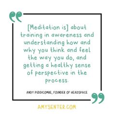 a quote with the words meditation is about training in awareness and understand how and why you think