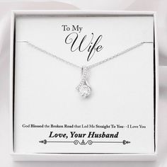 a necklace in a gift box that says to my wife i may not be your first date