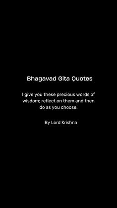 a black background with the words bragaad gita quotes