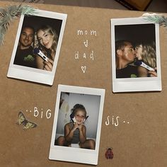 three polaroid photos with the words mom, dad and sister written on them next to a butterfly