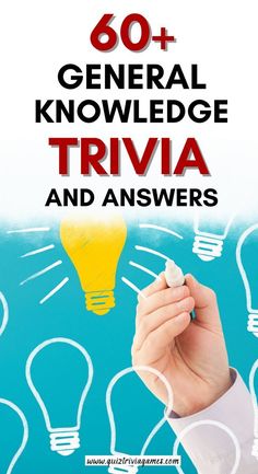 a hand writing on a light bulb with the words'60 general knowledge trivia and answers