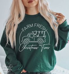 Farm Fresh Christmas Trees, Fresh Christmas Trees, Trees Christmas, Christmas Tree Shirt, Tree Shirt, Holiday Shirt, Sweatshirt Women, Sweatshirt Christmas