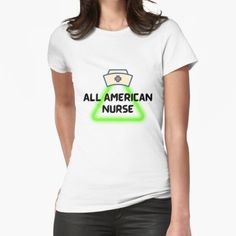 a woman wearing a white t - shirt that says,'all american nurse '