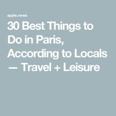 30 Best Things to Do in Paris, According to Locals — Travel + Leisure Paris Budget, Travel Points, Things To Do In Paris, Travel Paris, The Seine, Local Travel, Paris Travel, European Travel, Travel And Leisure