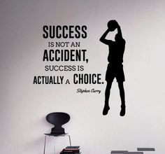 a wall decal with the quote success is not an accident, success is actually a choice