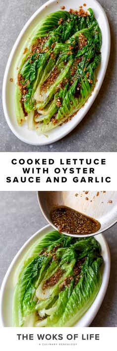 two plates filled with lettuce and sauces on top of each other next to the words, cooked lettuce with oyster sauce and garlic