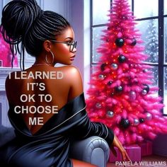 a painting of a woman sitting in front of a christmas tree with the words i learned it's ok to choose me