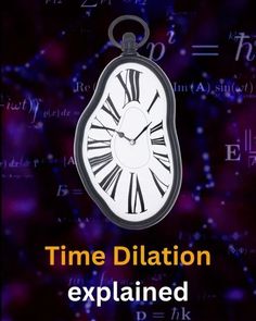 an animated clock with the words time dillation explaining it's complicatedness and its meaning