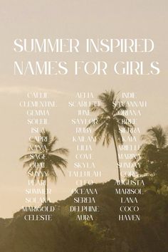 an advertisement for the summer inspired names for girls, with palm trees in the background