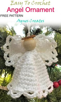 an angel ornament hanging from a christmas tree with text overlay that reads easy to crochet angel ornament free pattern