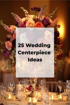 Floral wedding centerpiece with text overlay "25 Wedding Centerpiece Ideas". Diy Flower Ball Centerpiece, February Wedding Centerpieces, Elegant Centerpiece Ideas, Diy Wedding Decorations Centerpieces, Non Floral Wedding Centerpieces, Simple Wedding Centerpieces Diy, Engagement Party Centerpieces, Elegant Wedding Centerpieces, Herb Centerpieces