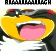 a cartoon penguin with its mouth open and the caption that reads, raaaaaaaaaagh