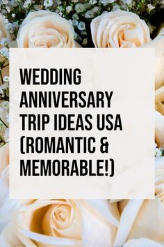 wedding anniversary trip ideas usa romantic & memorable