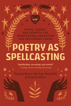 Poems, essays, and prompts to sing a new world into being--Queer & BIPOC perspectives on poetry as an insurgent ritual for manifesting liberation and reclaiming power. Written for poets, spellcasters, and social justice witches, Poetry as Spellcasting reveals the ways poetry and ritual can, together, move us toward justice and transformation. It asks: If ritualized violence upholds white supremacy, what ritualized acts of liberation can be activated to subvert and reclaim power? In essays from a Unread Books, Recommended Books To Read, Inspirational Books To Read, Top Books To Read, A New World, Top Books, Insurgent, Reading Material, Inspirational Books