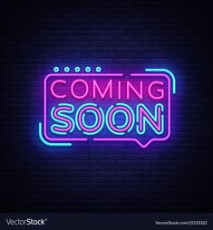 a neon sign that says coming soon