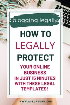 someone holding up a sign that says blogging legally how to legally protect your business in just 15 minutes with these legal templates