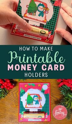 two hands holding up a christmas card with the words how to make printable money card holders