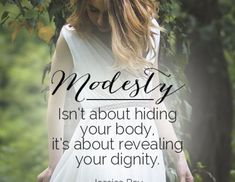 a woman wearing a white dress with the words modesty isn't about hiding your body, it's about revealing your identity