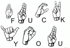 hand gestures are shown in black and white, with the letters f u k you