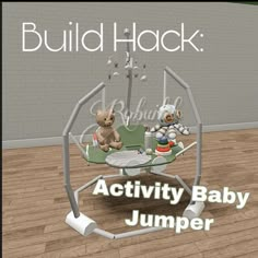 a baby swing with teddy bears on it and the words build hack activity baby jumper