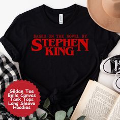 Stephen King Gift, Based on Novel By Stephen King Shirt, Halloween Shirt, Book Lover Gift, Horror Shirt, Horror Sweatshirts ⭐T-shirt And Hoodies are the perfect gifts for a Birthday, Anniversary or just to Match Your Own Style. Our designs are made with love and humor, and keep all special occasions in mind. ⭐CUSTOM ORDERS  We love to do custom orders and can customize most of our existing designs at no extra cost. If you have any special requirements or any questions at all, please get in touch Horror Queen, Panda Store, Shirt Hacks, King Shirt, Tshirt Ideas, Coffee Addict, Stephen King, Book Lovers Gifts, Book Lover