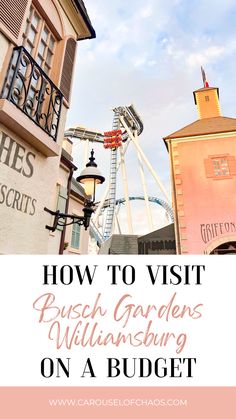 how to visit busch gardens williamsburg on a budget Roller Coaster Theme, Best Roller Coasters, Busch Gardens, Country Inn, Plan A Trip, Family Trip