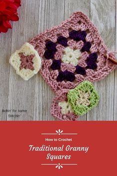 the crochet traditional granny square is shown with flowers