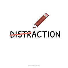 a pencil that is next to the word distraction