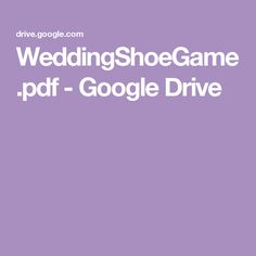 the words wedding shoe game and google drive are in white letters on a purple background