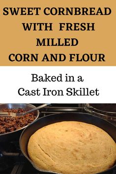 fresh milled homemade cornbread baked in cast iron skillet Fresh Milled Cornbread, Fresh Milled Flour Pie Crust, Fresh Milled Pie Crust, Recipes Using Fresh Milled Flour, Corn Flour Cornbread, Work Carry In Food Ideas, Home Milled Flour Recipes, Fresh Milled Flour Bread Recipe, Fresh Milled Flour Recipes