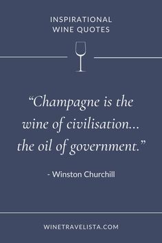 a wine glass with the quote champagne is the wine of civilism, the oil of government