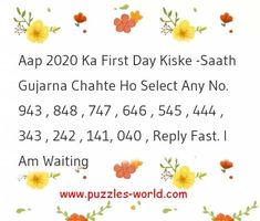 a white background with orange and yellow flowers on the bottom right corner is text that reads aap 2019 ka first day kisse - saath gujhana chahet ho select any no 948