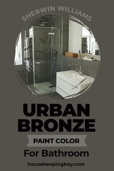 a bathroom with the words urban bronze paint color for bathroom