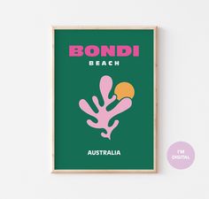 a green poster with the words bondi beach in pink and yellow on it's side